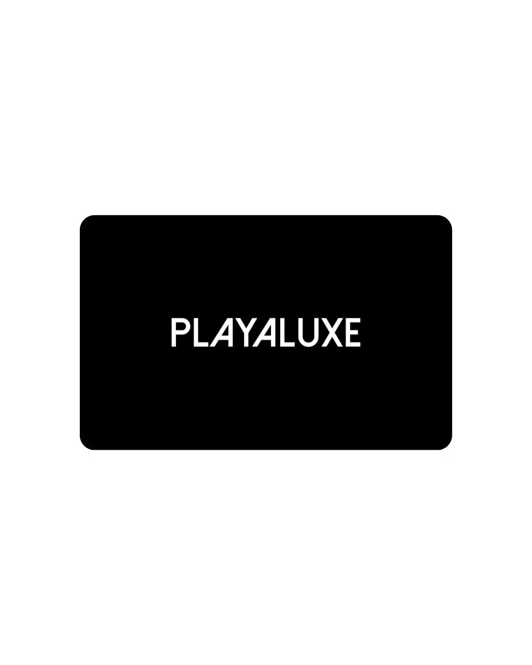 PLAYALUXE GIFT CARD